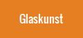 Glaskunst